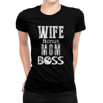 Funny Wife Bonus Mom Boss Mothers Day Gift For Boss Moms Women T-shirt - Seseable