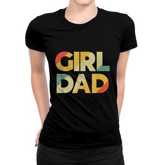 Girl Dad Vintage Daddy Fathers Day Daughter Bady Girl Dad Women T-shirt - Seseable