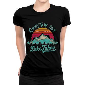 Girls Trip Lake Tahoe 2022 Attractive Gift Women T-shirt - Thegiftio