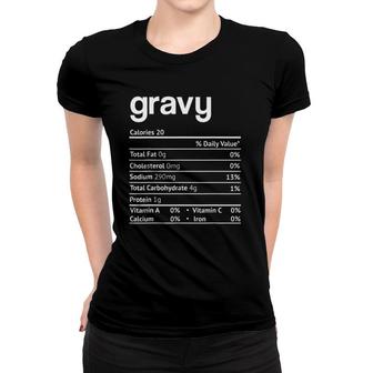 Gravy Nutrition Facts Turkey Thanksgiving Christmas Costume Women T-shirt - Seseable