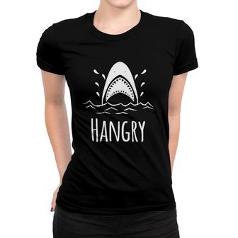 Hangry- Hangry Shark Lovers Gift Women T-shirt | Mazezy