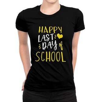 Happy Last Day Of School Tee Teachers And Students Gift Women T-shirt - Seseable