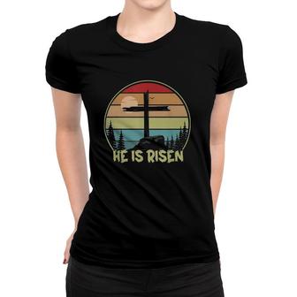 He Is Risen Retro Vintage Happy Easter 2022 Gift Women T-shirt | Mazezy