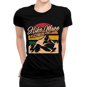 Hike More Worry Less Explore Travel Lover Vintage Women T-shirt - Seseable