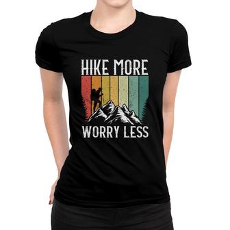 Hiking Hike More Worry Less Explore Travel Lover Women T-shirt - Seseable