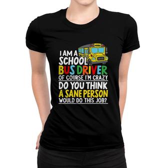 I Am A School Bus Driver Student Delivery Specialist Women T-shirt - Seseable