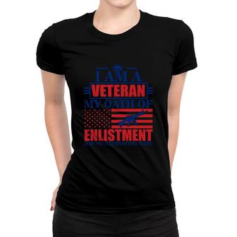 I Am A Veteran 2022 My Oath Of Enlistment Women T-shirt - Seseable