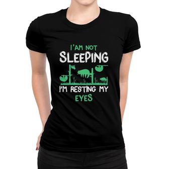 I Am Not Sleeping Im Funny Sloth Women T-shirt | Mazezy