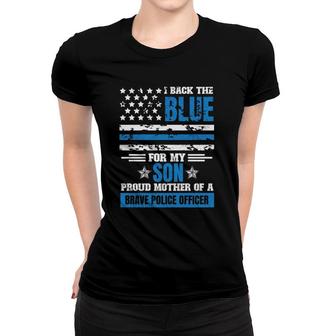 I Back The Blue For My Son Proud Mother Of A Police Officer Women T-shirt | Mazezy