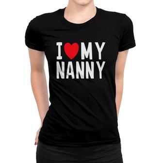 I Love My Nanny Family Celebration Love Heart Women T-shirt | Mazezy CA