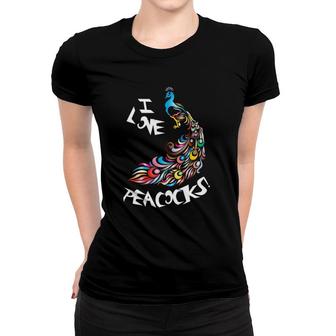 I Love Peacocks Peacock Lover Women T-shirt | Mazezy