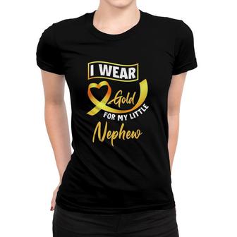 I Wear Gold For My Little Nephew Childhood Cancer Awareness Women T-shirt | Mazezy