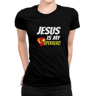 Jesus Is My Superhero Christianity Religion God Women T-shirt - Monsterry CA