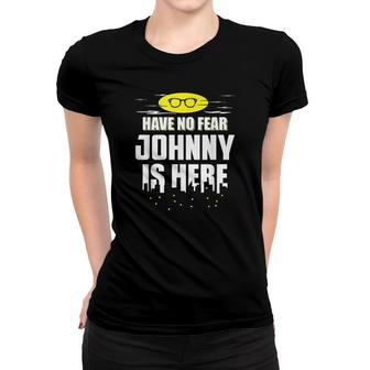 Johnny Name Your Custom Hero Is Here Women T-shirt - Seseable
