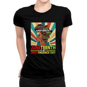 Juneteenth Is My Independence 1865 Black Women 4Th July Tee Women T-shirt - Seseable