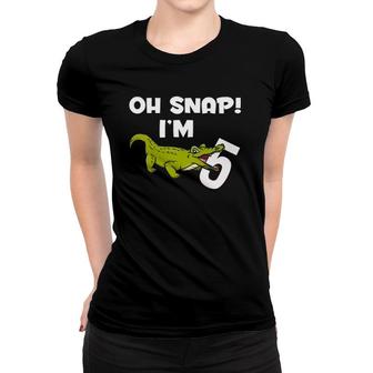 Kids Oh Snap Im 5 Crocodile Alligator Women T-shirt | Mazezy