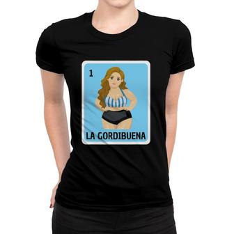La Gordibuena Lottery Cards Gift Funny Mexican Lottery Bingo Women T-shirt - Seseable