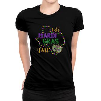 Lets Mardi Gras Yall Galveston Fun Cute Beads And Mask Women T-shirt | Mazezy
