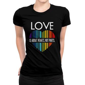 Love Is About Hearts Not Parts Lgbt Women T-shirt | Mazezy