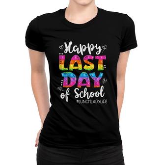 Lunch Lady Life Happy Last Day Of School Cute Lunch Lady Women T-shirt - Seseable
