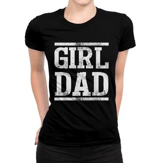 Mens Father Of Girls Proud New Girl Dad Vintage Women T-shirt - Seseable