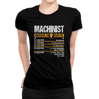 Mens Funny Machinist Hourly Rate Engine Driver Cnc Labor Rates Women T-shirt | Mazezy