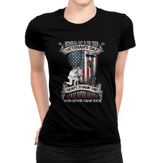 Mens Memorial Day Is For Them Veterans Day Dont Thank Me Thank My Brothers Women T-shirt - Seseable