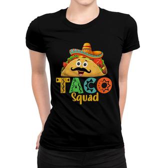Mexican Food Lover Cinco De Mayo Taco Squad Women T-shirt | Seseable CA