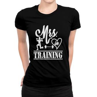 Mrs In Training Wedding Bride Soon To Be Workout Fitness Women T-shirt | Mazezy
