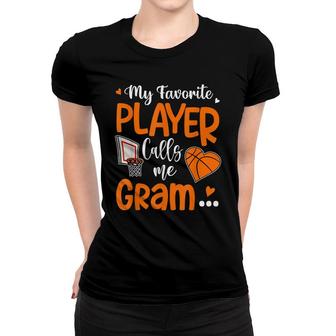My Favorite Basketball Player Calls Me Gram Women T-shirt - Seseable