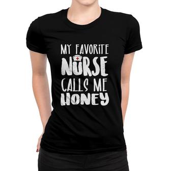 My Favorite Nurse Calls Me Honey Nursing Wife Gift Women T-shirt - Seseable