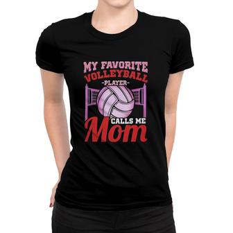 My Favorite Volleyball Player Calls Me Mom Volleyball Mom Women T-shirt - Seseable