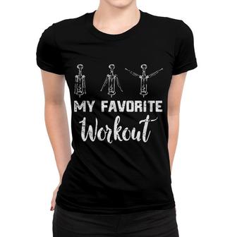 My Favorite Workout Cork Wine Drinking Rose Alcohol Women T-shirt - Monsterry