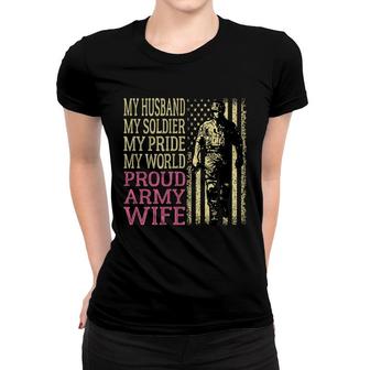 My Husband My Soldier Hero - Proud Army Wife Military Spouse Women T-shirt - Seseable
