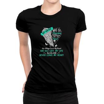 My Sister Was So Amazing God Made Her An Angel Her Wings Cover My Heart Women T-shirt - Seseable