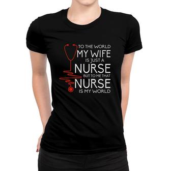 My Wife Is A Nurse Proud Nurses Husband Women T-shirt - Seseable