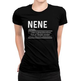 Nene Like A Grandmother But So Much Cooler Definition Women T-shirt | Mazezy