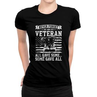 Never Forget 1951 To 1953 All Gave Some Some Gave All Women T-shirt - Thegiftio UK