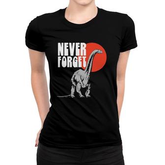 Never Forget Funny Dinosaur Extinction Retro Vintage 80S Women T-shirt - Seseable