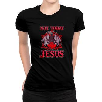 Not Today Jesus Baphomet Sigil Evil Goa Hail Satan Women T-shirt - Monsterry CA