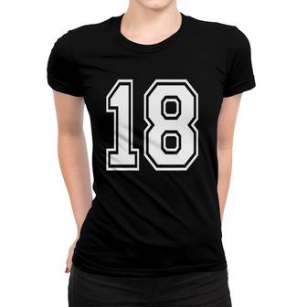 Number 18 18Th Birthday Gift Player Team Numbered Jersey Women T-shirt | Mazezy