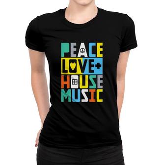 Peace Love Edm Gift Print Techno Festival House Music Women T-shirt | Mazezy