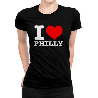 Philly - I Love Philly - I Heart Philly Women T-shirt | Mazezy
