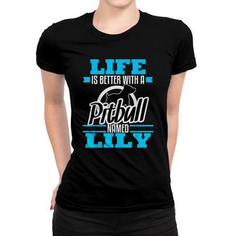 Pitbull Named Lily Dog Mom Dad Rescue Awareness Gift Women T-shirt - Seseable
