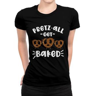 Pretzel Pun Funny Food Quote Pretzel Day Baked Munchies Meme Women T-shirt - Seseable