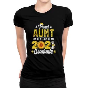 Proud Aunt Of A Class Of 2021 Graduate Senior 21 Sunflower Women T-shirt - Seseable
