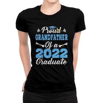 Proud Grandfather Of A Class Of 2022 Graduate Senior Women T-shirt - Seseable