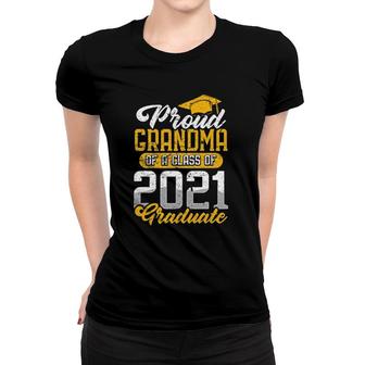 Proud Grandma Of A Class Of 2021 Graduate Senior Graduation Women T-shirt - Seseable
