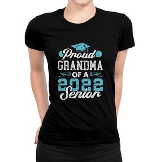 Proud Grandma Of A Class Of 2022 Senior Graduate Graduation Women T-shirt - Seseable