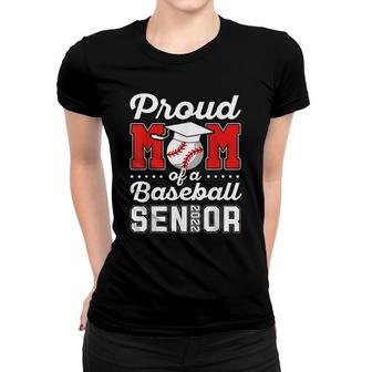 Proud Mom Of A Baseball Senior 2022 Graduate Baseball Player Women T-shirt - Seseable